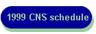 1999 CNS schedule